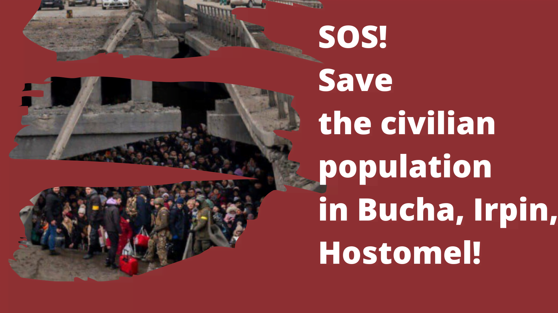 SOS! Save the civilian population in Bucha, Irpin, Hostomel!