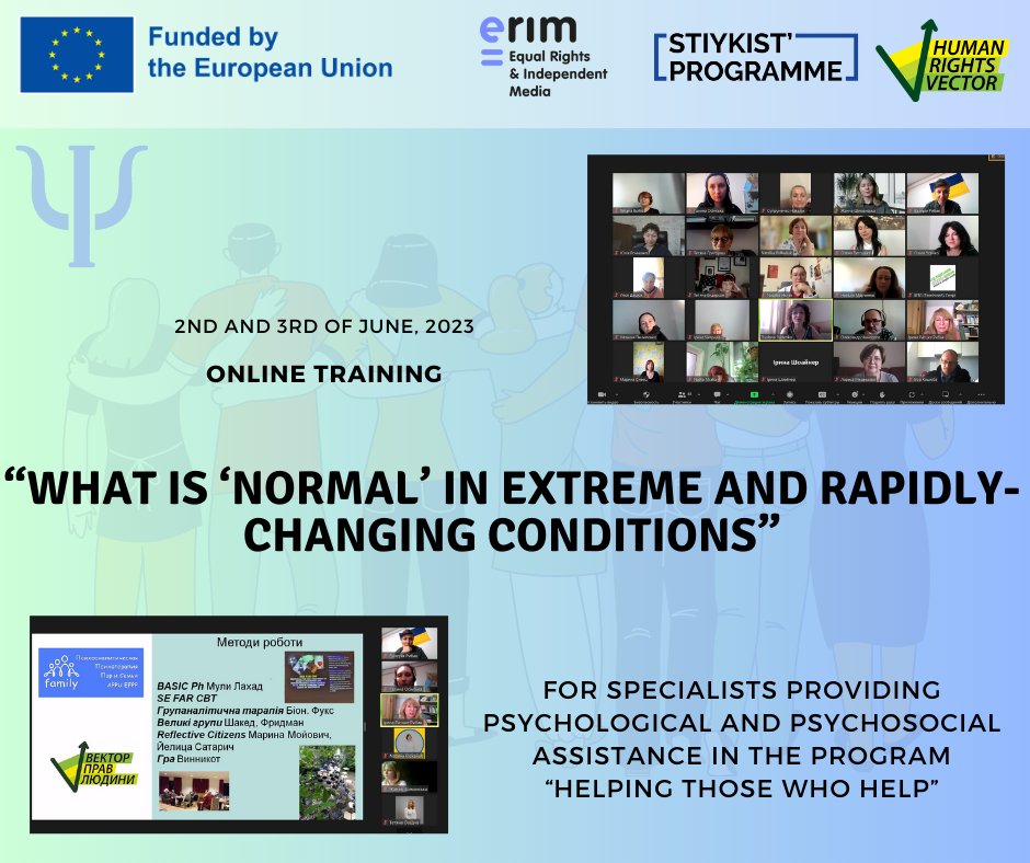 Online training, “What Is ‘Normal’ In Extreme And Rapidly-Changing Conditions”, for specialists providing psychological and psychosocial assistance in the program “Helping those who help”