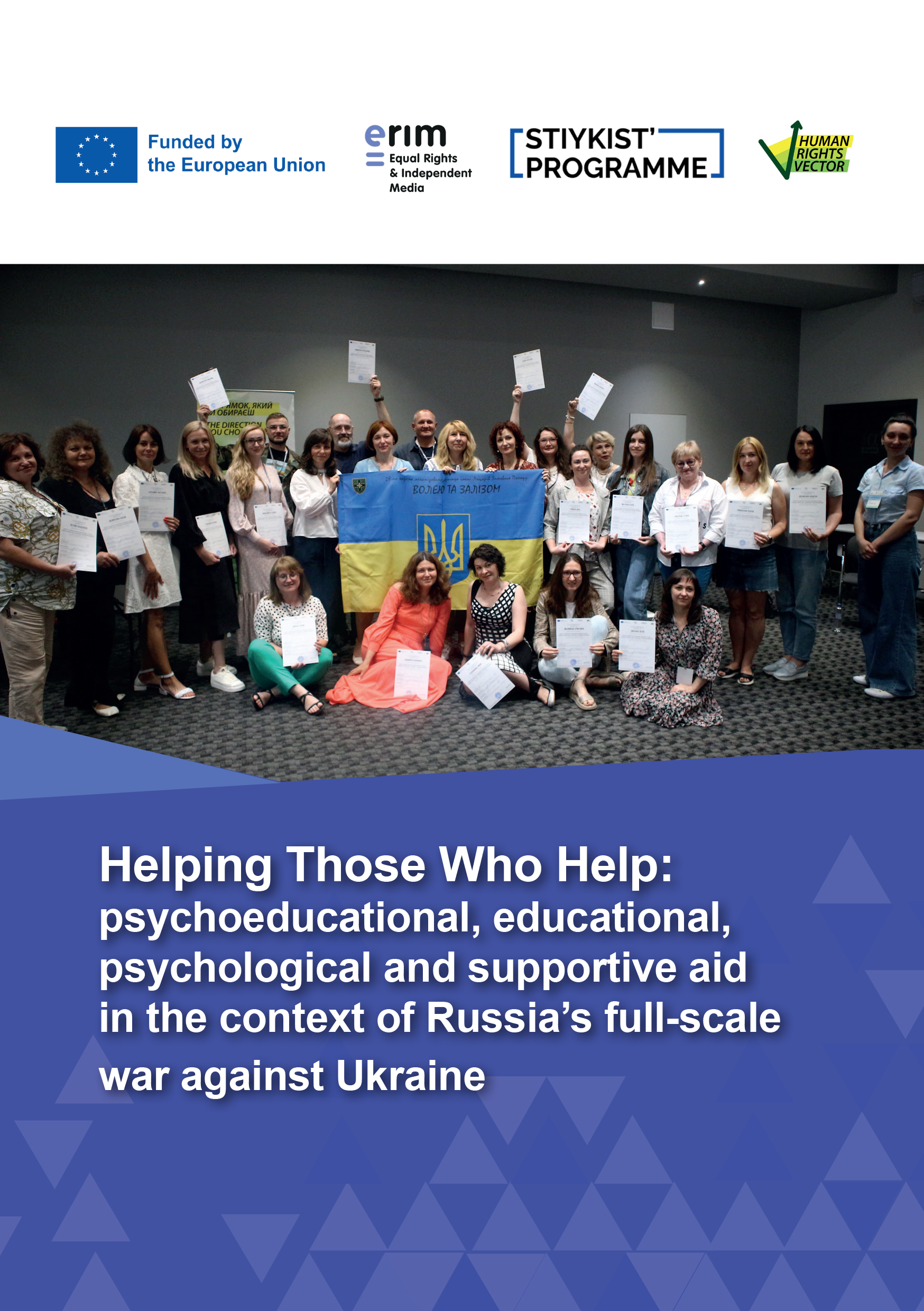 Helping Those Who Help: psychoeducational, educational, psychological and supportive  aid in the context of Russia’s full-scale war against Ukraine
