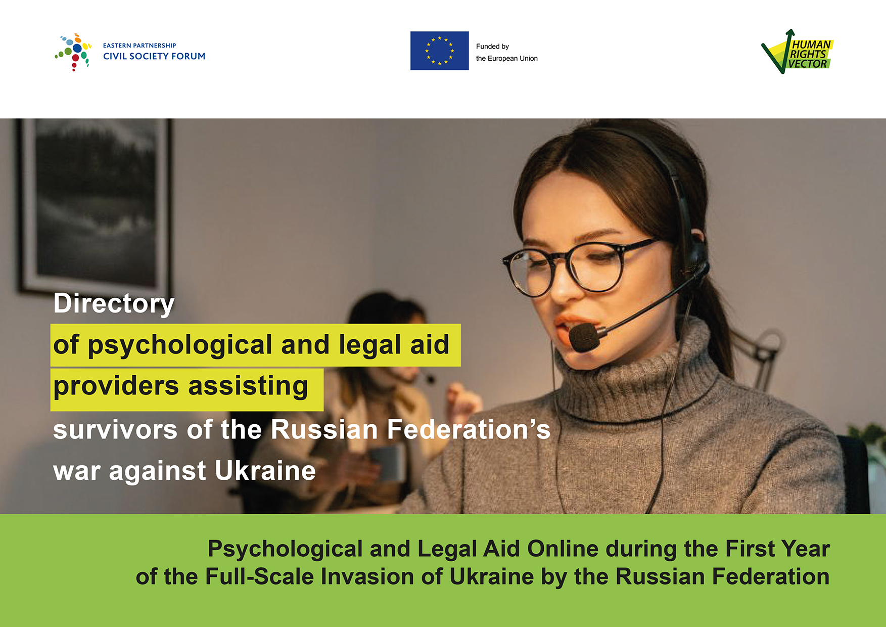 Psychological and Legal Aid Online during the First Year of the Full-Scale  Invasion of Ukraine by the Russian Federation. Directory of psychological and  legal aid providers assisting survivors of the Russian Federation’s war against  Ukraine. Part ІІ